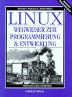 Linux - Wegweiser zur Prog. & Entwicklung